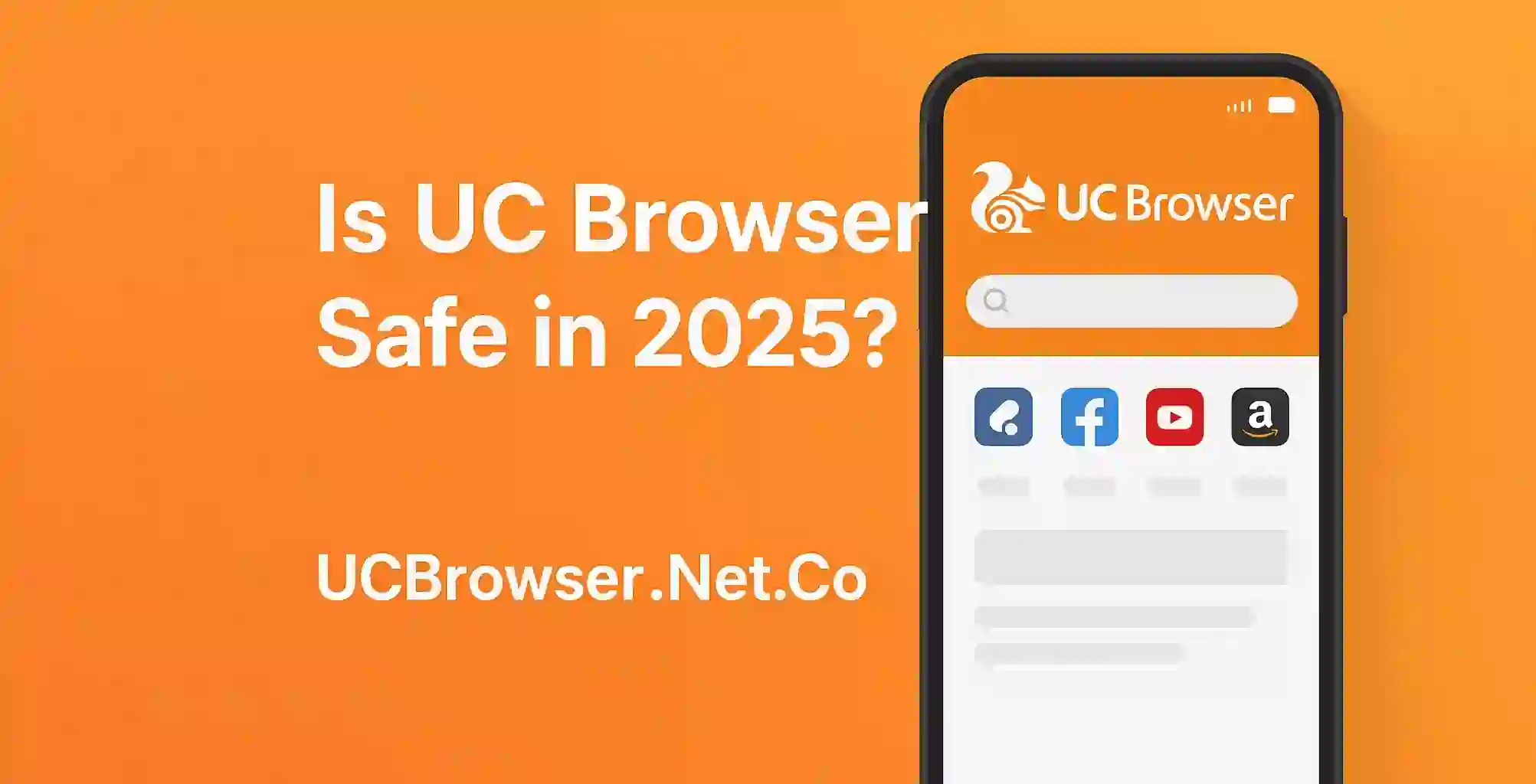 Is UC Browser Safe in 2025
